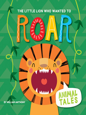 cover image of The Little Lion Who Wanted to Roar